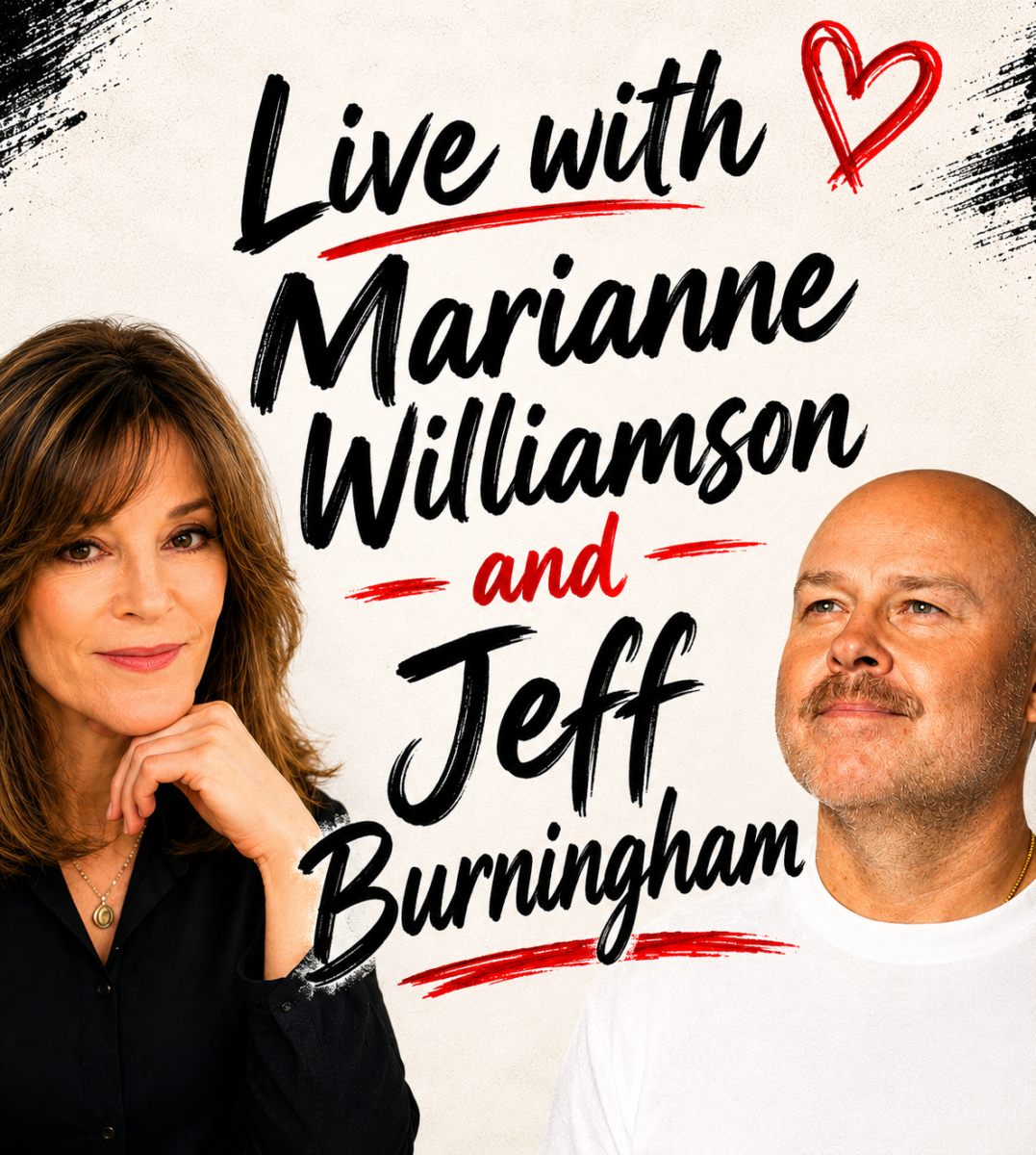 Live with Marianne Williamson & Jeff Burningham